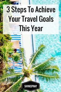 How To Achieve Your Travel Goals In 3 Steps